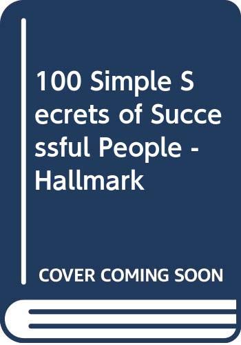 9780060543648: 100 Simple Secrets of Successful People - Hallmark