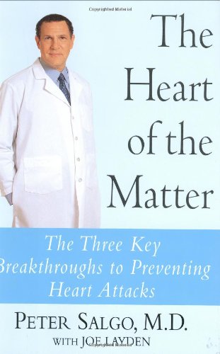 Stock image for The Heart of the Matter: The Three Key Breakthroughs to Preventing Heart Attacks for sale by Dave's Books