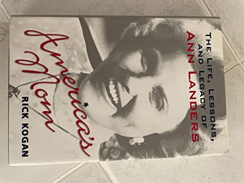 Imagen de archivo de America's Mom: The Life, Lessons, and Legacy of Ann Landers a la venta por SecondSale