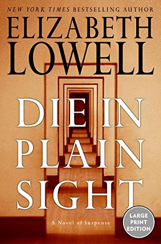 Die in Plain Sight (9780060545468) by Lowell, Elizabeth