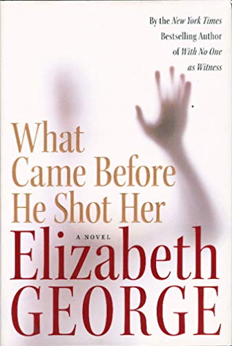 What Came Before He Shot Her (9780060545628) by George, Elizabeth