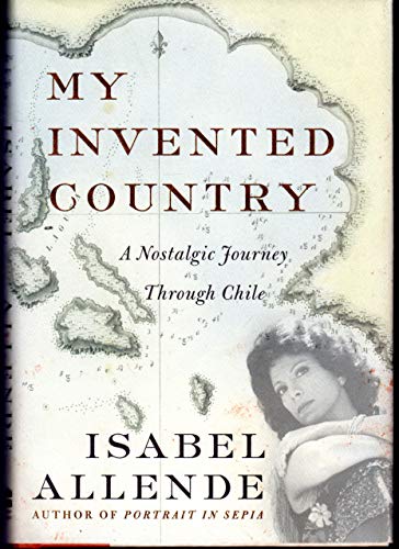 9780060545642: My Invented Country: A Nostalgic Journey Through Chile [Lingua Inglese]