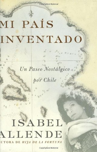 9780060545659: Mi Pais Inventado: Un Paseo Nostalgico por Chile (Spanish Edition)