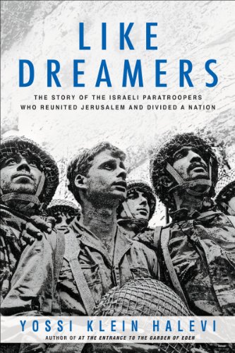 Beispielbild fr Like Dreamers : The Story of the Israeli Paratroopers Who Reunited Jerusalem and Divided a Nation zum Verkauf von Better World Books