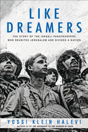 Stock image for Like Dreamers: The Story of the Israeli Paratroopers Who Reunited Jerusalem and Divided a Nation for sale by Open Books