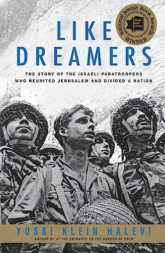 Imagen de archivo de Like Dreamers: The Story of the Israeli Paratroopers Who Reunited Jerusalem and Divided a Nation a la venta por Red's Corner LLC