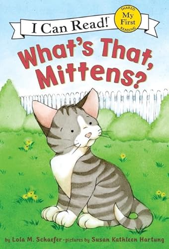 9780060546625: What's That, Mittens? (My First I Can Read)