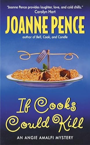 If Cooks Could Kil (Angie Amalfi Mysteries) (9780060548216) by Pence, Joanne