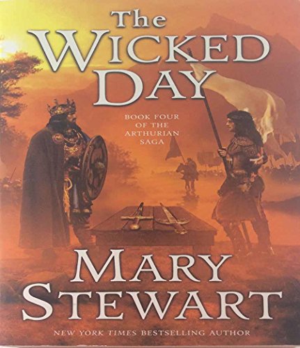 9780060548285: The Wicked Day (The Arthurian Saga, Book 4)