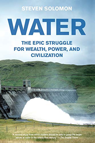 Imagen de archivo de Water: The Epic Struggle for Wealth, Power, and Civilization a la venta por Isle of Books