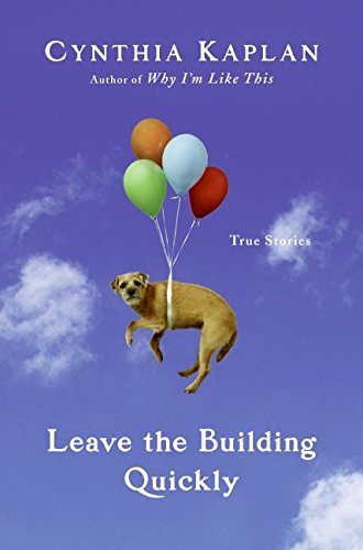 Stock image for Leave the Building Quickly: True Stories for sale by BookHolders