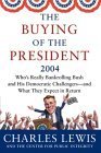 Beispielbild fr Buying of the President 2004, The zum Verkauf von Wonder Book