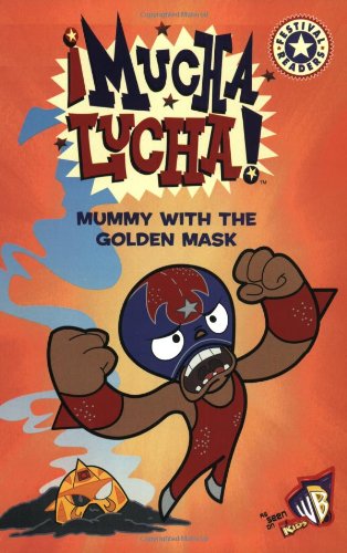 9780060548650: Mucha Lucha!: Mummy With the Golden Mask (Festival Readers)