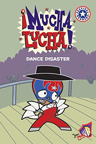 Mucha Lucha!: Dance Disaster (Festival Readers) (9780060548674) by Tripathi, Namrata