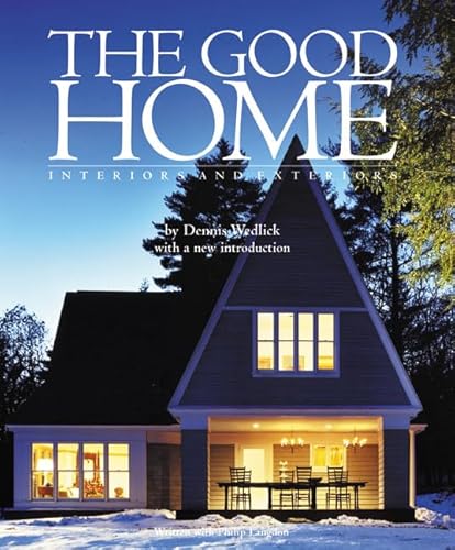 Imagen de archivo de The Good Home : Interiors and Exteriors a la venta por Better World Books