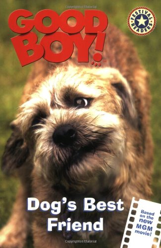 Good Boy!: Dog's Best Friend (Festival Readers) (9780060549374) by Egan, Kate