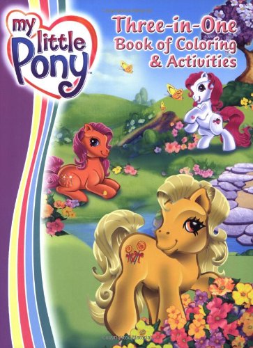 Stock image for My Little Pony: Three-in-One Book of Coloring and Activities for sale by Hawking Books