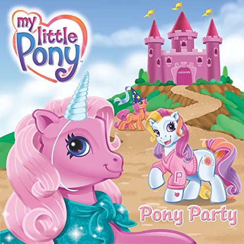 Imagen de archivo de My Little Pony: Pony Party a la venta por Gulf Coast Books