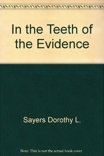 9780060550318: In the Teeth of the Evidence