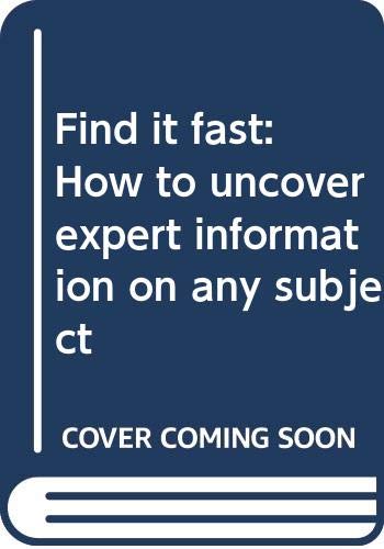 Stock image for Find it fast: How to uncover expert information on any subject for sale by Wonder Book