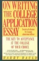 9780060550769: On Writing the College Application Essay: The Key to Acceptance at the College of Your Choice