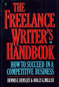 Imagen de archivo de The Freelance Writer's Handbook: How to Succeed in a Competitive Business a la venta por Ergodebooks