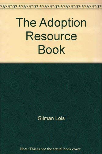 9780060550974: The adoption resource book