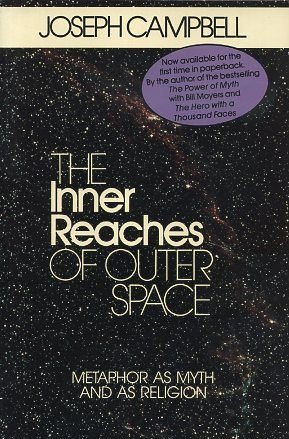 9780060551520: The Inner Reaches of Outer Space: Metaphor As Myth and As Religion