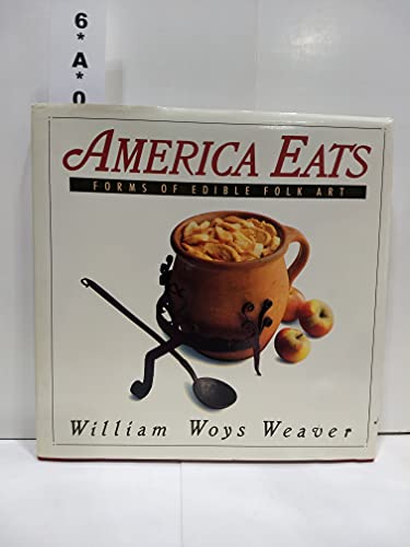 9780060551773: America Eats: Forms of Edible Folk Art