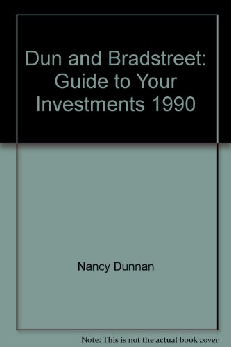 Stock image for Dun and Bradstreet: Guide to Your Investments 1990 for sale by Solr Books