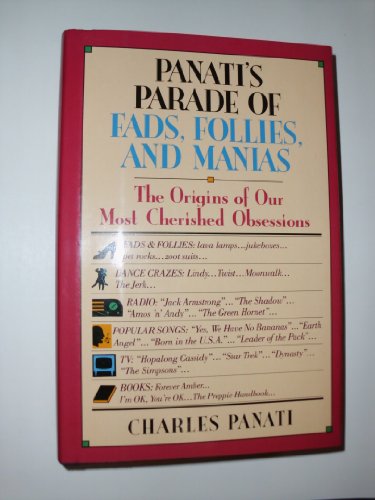 9780060551919: Panati's parade of fads, follies, and manias: The origins of our most cherished obsessions