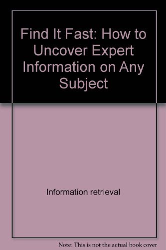 9780060551940: Find It Fast: How to Uncover Expert Information on Any Subject