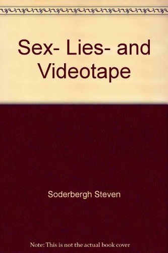 Stock image for SEX, LIES AND VIDEOTAPE. for sale by Blue Vase Books