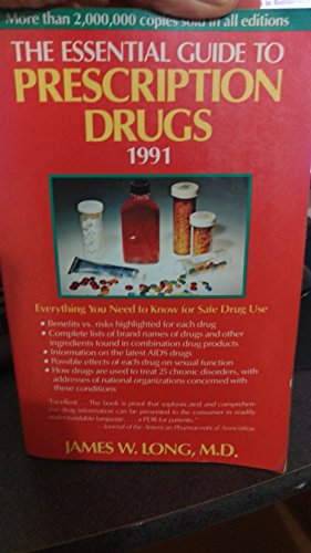 Stock image for The Essential Guide to Prescription Drugs 1991: Everything You Need to Know for Safe Drug Use for sale by ThriftBooks-Atlanta