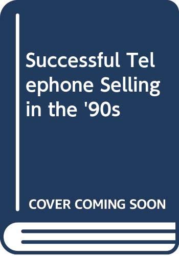 9780060552664: Successful Telephone Selling in the '90s