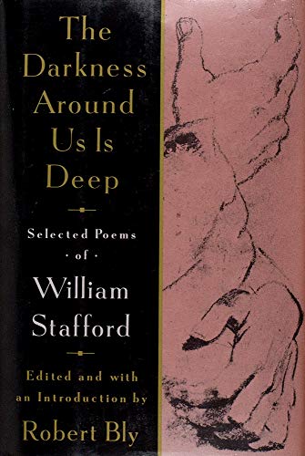 9780060553289: The Darkness Around Us Is Deep: Selected Poems of William Stafford