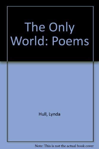 Stock image for The Only World: Poems for sale by Adkins Books