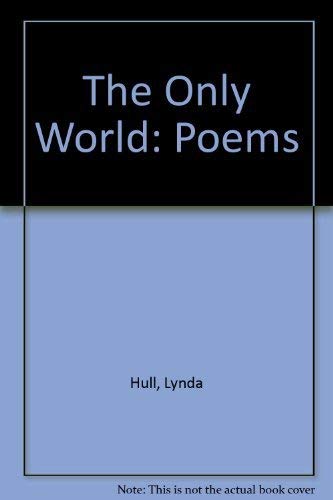 9780060553630: The Only World: Poems