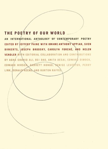 9780060553692: The Poetry of Our World: An International Anthology of Contemporary Poetry