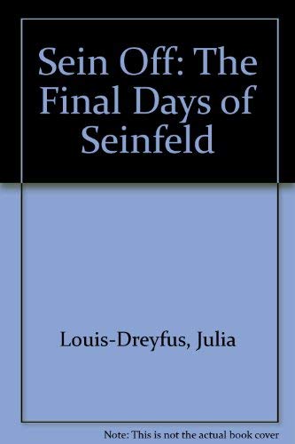 Stock image for Sein Off: The Final Days of Seinfeld. for sale by Grendel Books, ABAA/ILAB