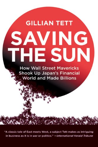 Stock image for Saving the Sun: How Wall Street Mavericks Shook Up Japans Financial World and Made Billions for sale by Goodwill Books