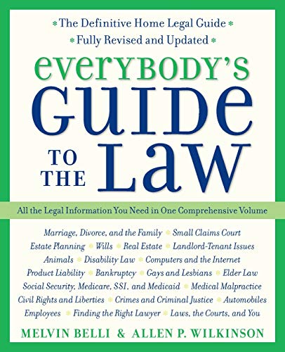 Imagen de archivo de Everybody's Guide to the Law, Fully Revised and Updated, 2nd Edition : All the Legal Information You Need in One Comprehensive Volume a la venta por Better World Books