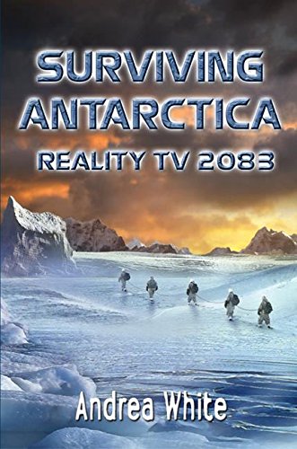Stock image for Surviving Antarctica: Reality TV 2083 for sale by HPB Inc.