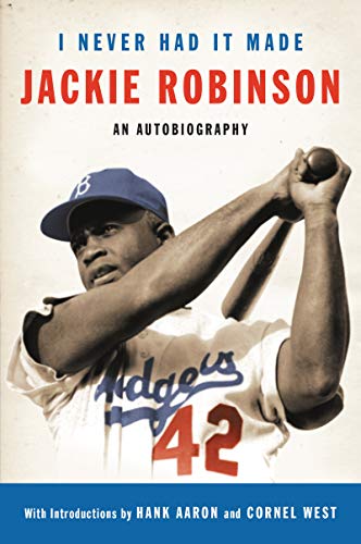 I Never Had It Made: An Autobiography of Jackie Robinson (9780060555979) by Robinson, Jackie