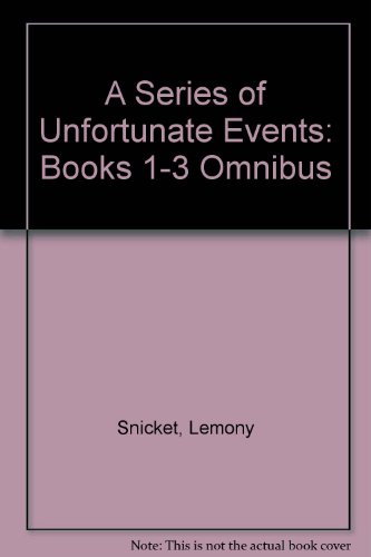 9780060556211: A Series of Unfortunate Events: Books 1-3 Omnibus