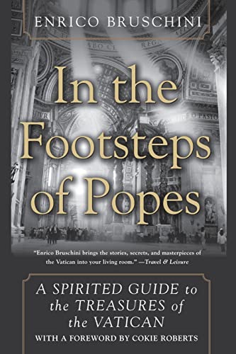 Stock image for In the Footsteps of Popes : A Spirited Guide to the Treasures of the Vatican for sale by Better World Books
