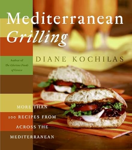 Beispielbild fr Mediterranean Grilling : More Than 100 Recipes from Across the Mediterranean zum Verkauf von Better World Books