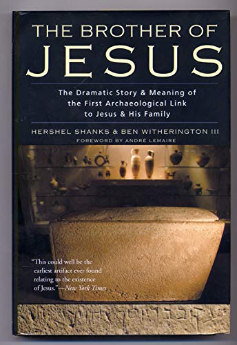 Imagen de archivo de The Brother of Jesus : The Dramatic Story and Meaning of the First Archaeological Link to Jesus and His Family a la venta por Better World Books