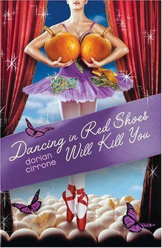 Imagen de archivo de Dancing in Red Shoes Will Kill You a la venta por Better World Books: West
