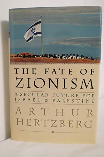 Stock image for The Fate of Zionism: A Secular Future for Israel & Palestine for sale by Wonder Book